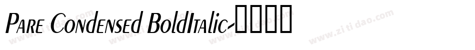 Pare Condensed BoldItalic字体转换